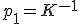 p_1=K^{-1}